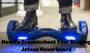 How To Troubleshoot Your Beeping Jetson Hoverboard