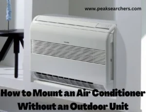 How to Mount an Air Conditioner Without an Outdoor Unit