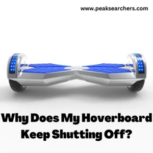 Why Does My Hoverboard Keep Shutting Off?