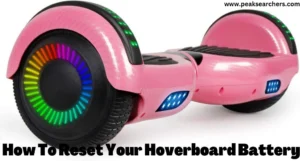 How To Reset Your Hoverboard Battery