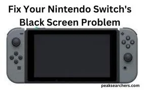 Fix Your Nintendo Switch's Black Screen Problem