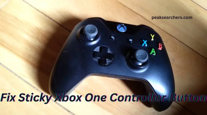 Fix Sticky Xbox One Controller Button