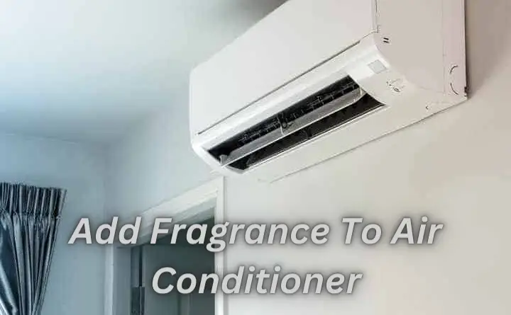 Add Fragrance To Air Conditioner