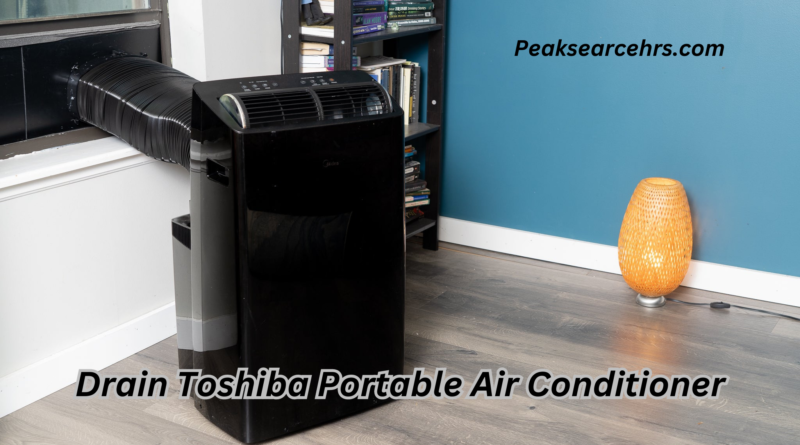 Drain Toshiba Portable Air Conditioner