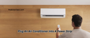 Plug An Air Conditioner Into A Power Strip