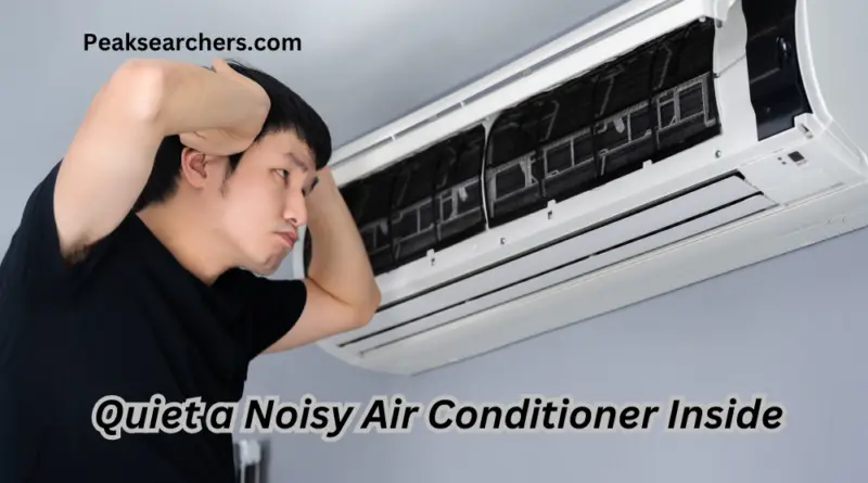 Quiet a Noisy Air Conditioner Inside