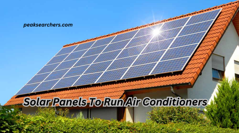 Solar Panels To Run Air Conditioner