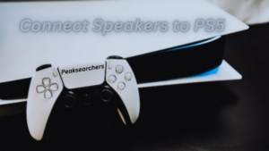  Connect Speakers to PS5