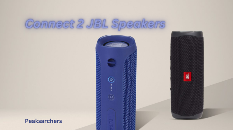 Connect 2 JBL Speakers