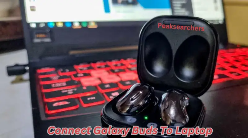 Connect Galaxy Buds To Laptop