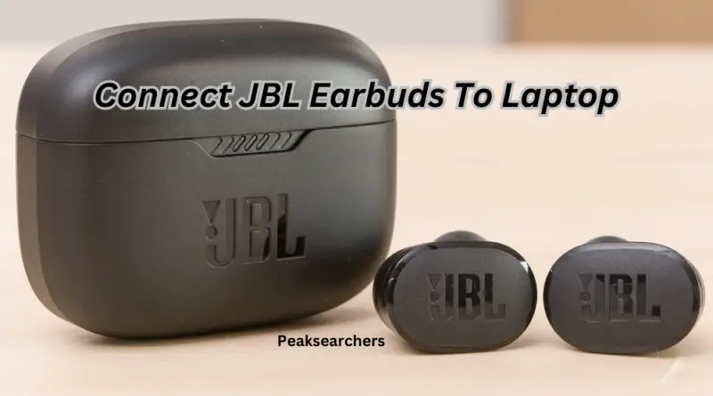 Connect JBL Earbuds To Laptop