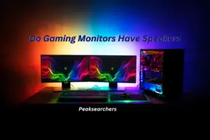 Do Gaming Monitors Have Speakers