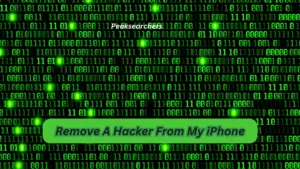 Remove A Hacker From My iPhone