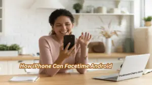 How iPhone Can Facetime Android