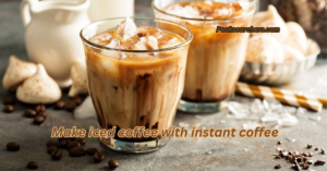 Make iced coffee with instant coffee